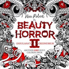 Beauty of Horror 2: Ghouliana's Creepatorium Coloring Book цена и информация | Книги о питании и здоровом образе жизни | pigu.lt