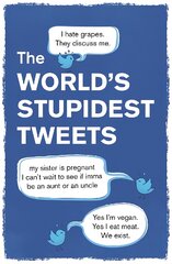 World's stupidest tweets kaina ir informacija | Fantastinės, mistinės knygos | pigu.lt