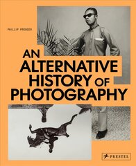 Alternative History of Photography цена и информация | Книги по фотографии | pigu.lt