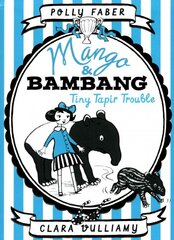 Mango & Bambang: Tiny Tapir Trouble kaina ir informacija | Knygos paaugliams ir jaunimui | pigu.lt