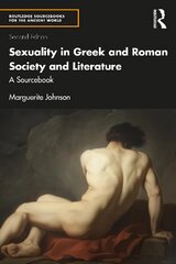 Sexuality in Greek and Roman Society and Literature: A Sourcebook 2nd edition kaina ir informacija | Knygos apie meną | pigu.lt