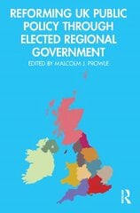 Reforming UK Public Policy Through Elected Regional Government kaina ir informacija | Socialinių mokslų knygos | pigu.lt