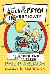 Wrong End of the Stick: Stick and Fetch Investigate kaina ir informacija | Knygos paaugliams ir jaunimui | pigu.lt