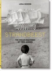 Lena Herzog. Strandbeest. The Dream Machines of Theo Jansen: The Dream Machines of Theo Jansen Multilingual edition цена и информация | Книги об искусстве | pigu.lt