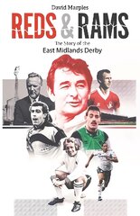 Reds and Rams: A Story of the East Midlands Derby kaina ir informacija | Knygos apie sveiką gyvenseną ir mitybą | pigu.lt