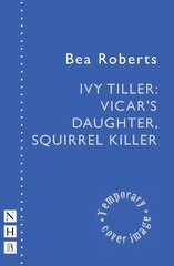 Ivy Tiller: Vicar's Daughter, Squirrel Killer kaina ir informacija | Apsakymai, novelės | pigu.lt