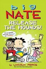 Big Nate: Release the Hounds! kaina ir informacija | Knygos paaugliams ir jaunimui | pigu.lt