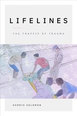 Lifelines: The Traffic of Trauma kaina ir informacija | Istorinės knygos | pigu.lt