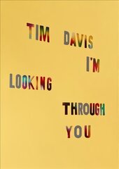 Tim Davis: I'm Looking Through You цена и информация | Книги по фотографии | pigu.lt