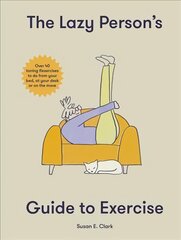 Lazy Person's Guide to Exercise kaina ir informacija | Saviugdos knygos | pigu.lt