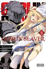 Goblin Slayer, Vol. 8 (manga) kaina ir informacija | Fantastinės, mistinės knygos | pigu.lt