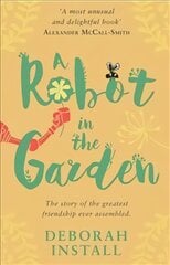 Robot In The Garden kaina ir informacija | Fantastinės, mistinės knygos | pigu.lt