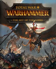 Total War: Warhammer - The Art of the Games цена и информация | Книги об искусстве | pigu.lt