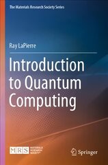 Introduction to Quantum Computing 1st ed. 2021 цена и информация | Книги по экономике | pigu.lt