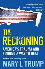 The Reckoning America's Trauma and Finding a Way to Heal kaina ir informacija | Socialinių mokslų knygos | pigu.lt
