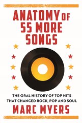 Anatomy of 55 More Songs: The Oral History of 55 Hits That Changed Rock, R&B and Soul Main kaina ir informacija | Knygos apie meną | pigu.lt