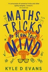 Maths Tricks to Blow Your Mind: A Journey Through Viral Maths Main цена и информация | Книги для подростков и молодежи | pigu.lt