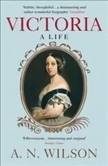 Victoria: A Life Main цена и информация | Биографии, автобиогафии, мемуары | pigu.lt