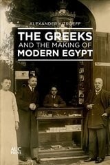 Greeks and the Making of Modern Egypt kaina ir informacija | Istorinės knygos | pigu.lt