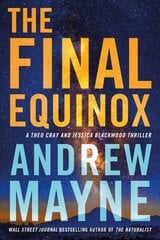 Final Equinox: A Theo Cray and Jessica Blackwood Thriller цена и информация | Фантастика, фэнтези | pigu.lt