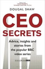 CEO Secrets: Advice, insights and stories from the popular BBC video series цена и информация | Книги по экономике | pigu.lt