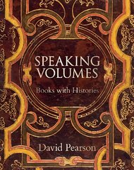 Speaking Volumes: Books with Histories kaina ir informacija | Istorinės knygos | pigu.lt