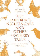 Emperor's Nightingale and Other Feathery Tales kaina ir informacija | Knygos paaugliams ir jaunimui | pigu.lt