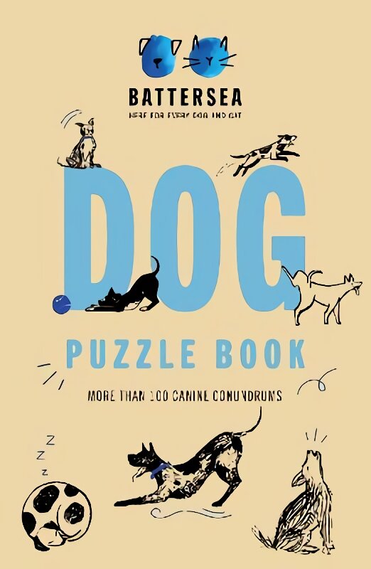 Battersea Dogs and Cats Home - Dog Puzzle Book: Includes crosswords, wordsearches, hidden codes, logic puzzles - a great gift for all dog lovers! цена и информация | Lavinamosios knygos | pigu.lt