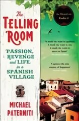 Telling Room: Passion, Revenge and Life in a Spanish Village Main цена и информация | Биографии, автобиографии, мемуары | pigu.lt