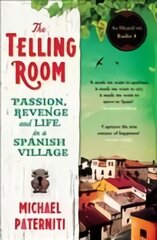 Telling Room: Passion, Revenge and Life in a Spanish Village Main цена и информация | Биографии, автобиогафии, мемуары | pigu.lt