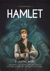 Classics in Graphics: Shakespeare's Hamlet: A Graphic Novel kaina ir informacija | Knygos paaugliams ir jaunimui | pigu.lt