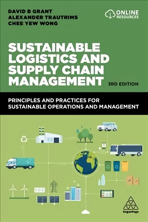 Sustainable Logistics and Supply Chain Management: Principles and Practices for Sustainable Operations and Management 3rd Revised edition kaina ir informacija | Ekonomikos knygos | pigu.lt