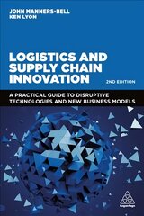 Logistics and Supply Chain Innovation: A Practical Guide to Disruptive Technologies and New Business Models 2nd Revised edition kaina ir informacija | Ekonomikos knygos | pigu.lt