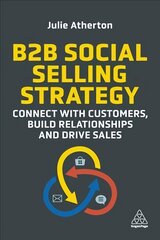 B2B Social Selling Strategy: Connect with Customers, Build Relationships and Drive Sales цена и информация | Книги по экономике | pigu.lt