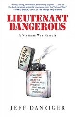 Lieutenant Dangerous: A Vietnam War Memoir kaina ir informacija | Biografijos, autobiografijos, memuarai | pigu.lt