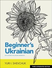 Beginner's Ukrainian with Interactive Online Workbook, 3rd Integrated edition edition kaina ir informacija | Užsienio kalbos mokomoji medžiaga | pigu.lt