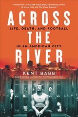 Across the River: Life, Death, and Football in an American City цена и информация | Книги о питании и здоровом образе жизни | pigu.lt