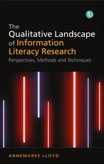 Qualitative Landscape of Information Literacy Research: Perspectives, Methods and Techniques цена и информация | Книги по социальным наукам | pigu.lt