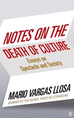 Notes on the Death of Culture: Essays on Spectacle and Society Main цена и информация | Поэзия | pigu.lt