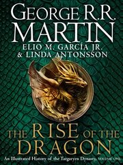 Rise of the Dragon: An Illustrated History of the Targaryen Dynasty kaina ir informacija | Fantastinės, mistinės knygos | pigu.lt
