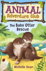 Baby Otter Rescue (Animal Adventure Club 2) цена и информация | Книги для подростков  | pigu.lt