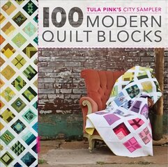 100 Modern Quilt Blocks: Tula Pink's City Sampler kaina ir informacija | Knygos apie meną | pigu.lt