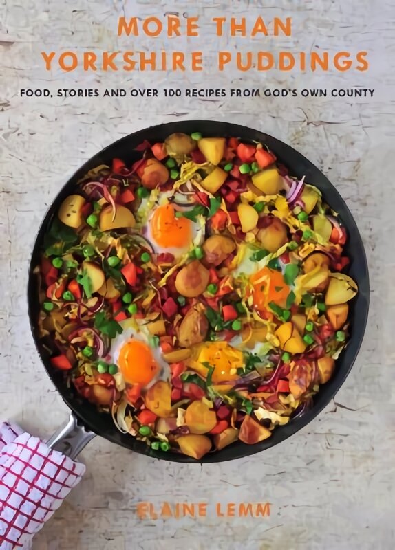 More Than Yorkshire Pudding: Food, Stories And Over 100 Recipes From God's Own Country kaina ir informacija | Receptų knygos | pigu.lt