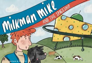 Milkman Mike And The Spaceship цена и информация | Книги для подростков  | pigu.lt