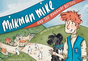 Milkman Mike And The Runaway Bottles цена и информация | Книги для подростков  | pigu.lt