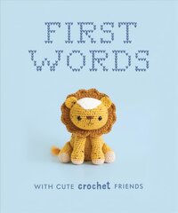 First Words With Cute Crochet Friends: A Padded Board Book for Infants and Toddlers featuring First Words and Adorable Amigurumi Crochet Pictures kaina ir informacija | Knygos mažiesiems | pigu.lt
