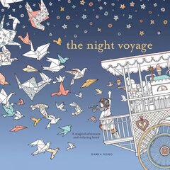 Night Voyage, The: A Magical Adventure and Coloring Book цена и информация | Книги о питании и здоровом образе жизни | pigu.lt