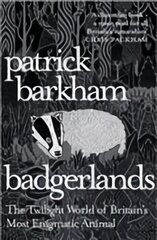 Badgerlands: The Twilight World of Britain's Most Enigmatic Animal цена и информация | Книги о питании и здоровом образе жизни | pigu.lt