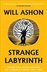 Strange Labyrinth: Outlaws, Poets, Mystics, Murderers and a Coward in London's Great Forest цена и информация | Книги по социальным наукам | pigu.lt