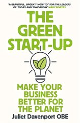 Green Start-up: 'A beautiful, urgent how-to for the leaders of today and tomorrow' - MARY PORTAS kaina ir informacija | Ekonomikos knygos | pigu.lt